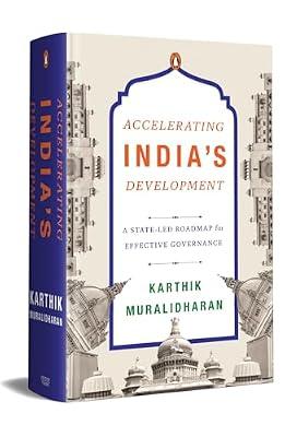 Accelerating India's Development: A State-Led Roadmap for Effective Governance by Muralidharan, Karthik | Hardcover | Development Economics & Emerging Economies