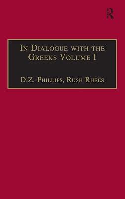 In Dialogue With the Greeks: The Presocratics and Reality (1) (Ashgate Wittgensteinian Studies) by Rhees, Rush; Phillips, D. Z. | Hardcover | Philosophy 2