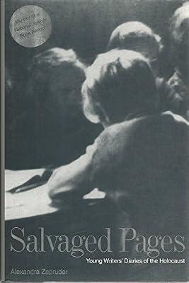 Salvaged Pages – Young Writers Diaries of the Holocaust by Zapruder, Alexandra | Hardcover | European History