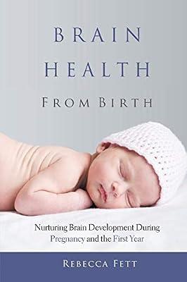 Brain Health From Birth by Fett, Rebecca | Paperback | Advice On Parenting