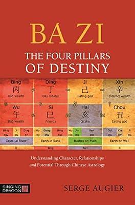 BA ZI THE FOUR PILLARS OF DESTINY by Augier, Serge | Paperback | Body