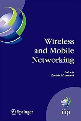 Wireless and Mobile Networking: IFIP Joint Conference on Mobile Wireless Communications Networks (MWCN'2008) and Personal Wireless Communications ... in Information and Communication Technology) | Hardcover | Network Hardware