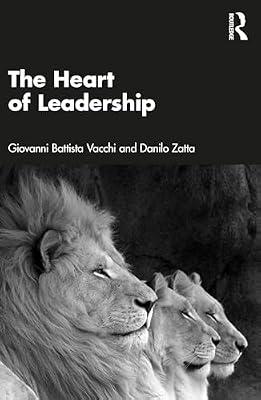 The Heart of Leadership by Battista Vacchi, Giovanni; Zatta, Danilo | Hardcover | Economics
