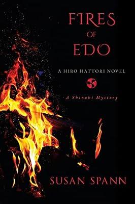 Fires of Edo: A Hiro Hattori Novel (A Shinobi Mystery) by Spann, Susan | Paperback | Fiction