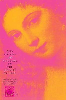 Dialogue on the Infinity of Love: A New Look at US International Economic Policymaking (The Other Voice in Early Modern Europe) by Aragona, Tullia D'; D'Aragona, Tullia; Merry, Bruce | Paperback | European History
