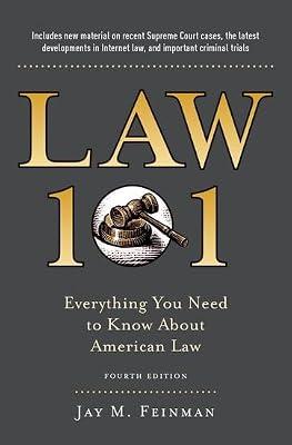 Law 101: Everything You Need to Know About American Law by Jay Feinman | Hardcover | Legal System: General