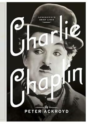 Charlie Chaplin: A Brief Life by Ackroyd, Peter | Hardcover | Biography & Autobiography