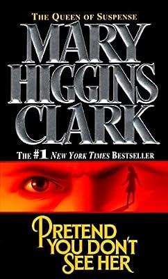 Pretend You Don't See Her by Clark, Mary Higgins | Mass_Market | Fiction