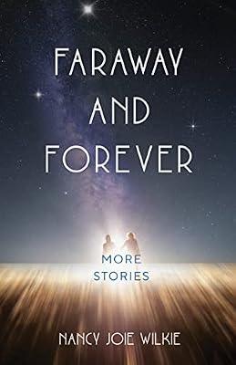 Faraway and Forever: More Stories by Wilkie, Nancy Joie | Paperback | Fiction