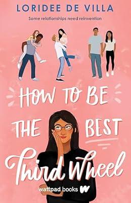 How to Be the Best Third Wheel: Leadership Lessons from Mission Control by Villa, Loridee De | Paperback | Young Adult Fiction