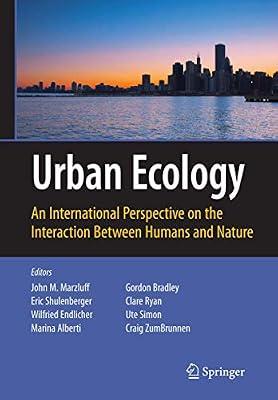 Urban Ecology: An International Perspective on the Interaction Between Humans and Nature by John M. Marzluff, | Hardcover | Social Impact Of Environmental Issues