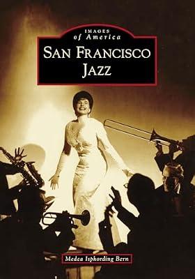 San Francisco Jazz (Images of America) by Bern, Medea Isphording | Paperback | History