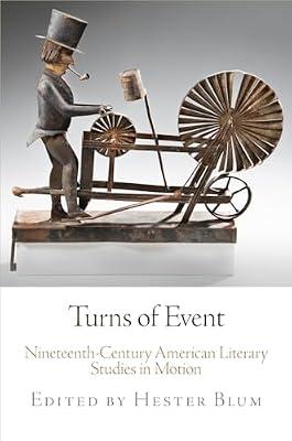 Turns of Event: Nineteenth-Century American Literary Studies in Motion | Paperback | Literary Studies: C 1800 To C 1900