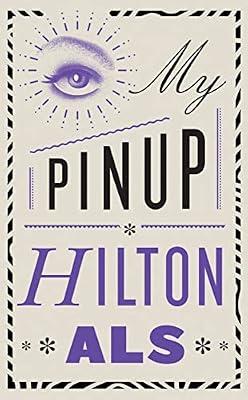 My Pinup: A Paean to Prince by Als, Hilton | Paperback | Biography & Autobiography