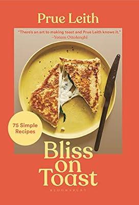 Bliss on Toast by Leith, Prue | Hardcover | Methods