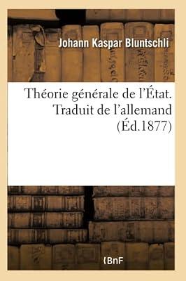 Théorie Générale de l'État. Traduit de l'Allemand by Bluntschli, Johann Kaspar | Paperback | Political Science & Theory
