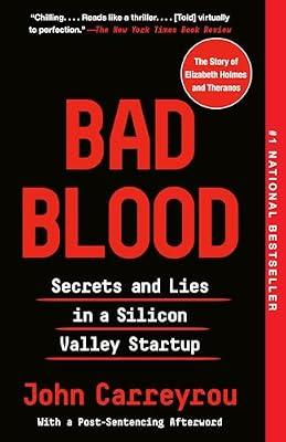 Bad Blood: Secrets and Lies in a Silicon Valley Startup by Carreyrou, John | Paperback | Business & Economics