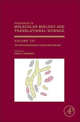 The Mitochondrion in Aging and Disease: The Mitochondrion in Aging and Disease (127) | Hardcover | Science