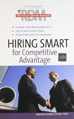 Hiring Smart for Competitive Advantage: The Results-Driven Manager Series by The Results-Driven Manager (RDM) | Paperback | Personnel & Human Resources Management