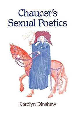 Chaucer's Sexual Poetics by Dinshaw, Carolyn | Paperback | Literary Studies: Poetry & Poets
