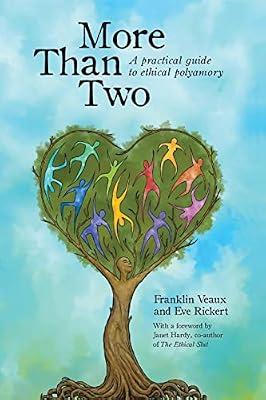 More Than Two: A Practical Guide to Ethical Polyamory (More Than Two Essentials) by Rickert, Eve; Veaux, Franklin | Paperback | Family & Relationships