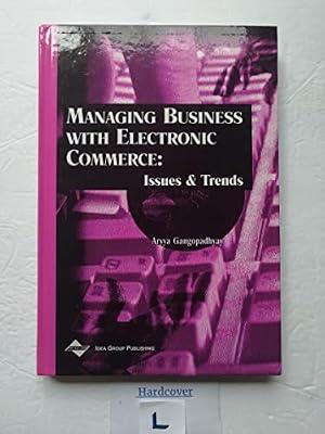 Managing Business with Electronic Commerce: Issues and Trends | Hardcover | Internet Guides & Online Services