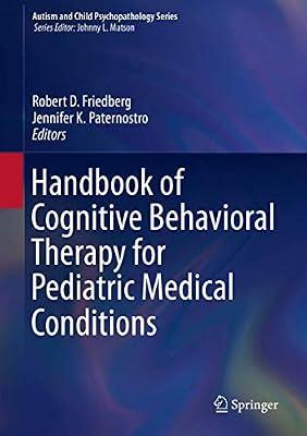 Handbook of Cognitive Behavioral Therapy for Pediatric Medical Conditions (Autism and Child Psychopathology Series) | Hardcover | Educational Psychology