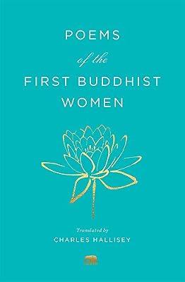Poems of the First Buddhist Women: A Translation of the Therigatha: 3 (Murty Classical Library of India) | Paperback | Poetry