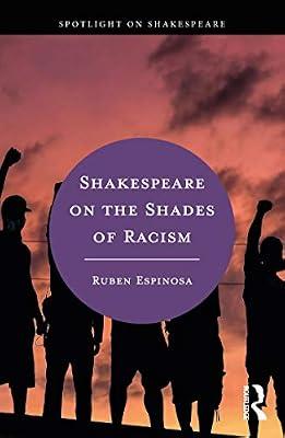 Shakespeare on the Shades of Racism (Spotlight on Shakespeare) by Espinosa, Ruben | Paperback | Literary Theory