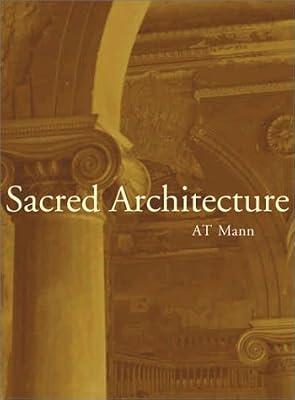 SACRED ARCHITECTURE by Mann, A. T. | Paperback | Religious Buildings