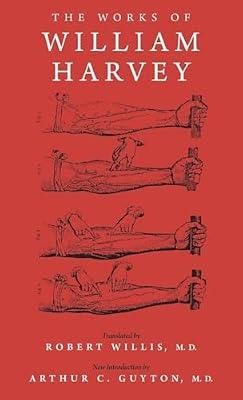 The Works of William Harvey (Classics in Biology and Medicine) by Willis, Robert; Harvey, William; Guyton, Arthur C. | Hardcover | Medical