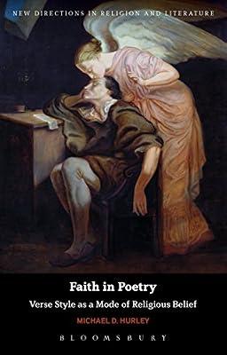 Faith in Poetry: Verse Style as a Mode of Religious Belief (New Directions in Religion and Literature) by Hurley, Dr Michael D. | Hardcover | English