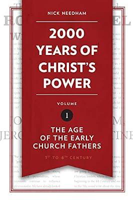 2,000 Years of Christ's Power Vol. 1 by Needham, Nick | Hardcover | History Of Religion