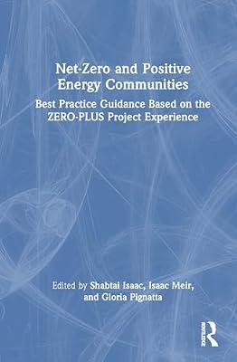 Net-Zero and Positive Energy Communities: Best Practice Guidance Based on the ZERO-PLUS Project Experience | Hardcover | Environmentally-Friendly (‘Green’) Architecture And Design