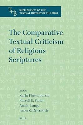 The Comparative Textual Criticism of Religious Scriptures: 8 (Supplements to the Textual History of the Bible, 8) | Hardcover | Religion