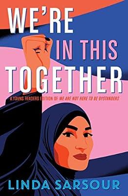 We're in This Together: A Young Readers Edition of We Are Not Here to Be Bystanders by Sarsour, Linda | Hardcover | Juvenile Nonfiction