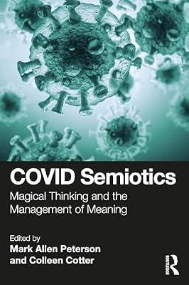 Covid Semiotics: Magical Thinking and the Management of Meaning | Paperback | Language Arts & Disciplines