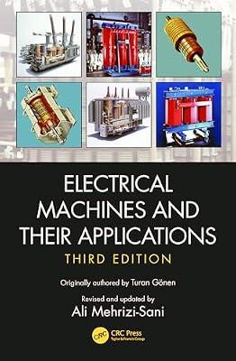 Electrical Machines and Their Applications by Mehrizi-Sani, Ali; Gonen, Turan | Hardcover | Electric Motors