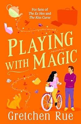 Playing with Magic: The brand-new for 2024 witchy rom-com with a murder mystery twist by Rue, Gretchen | Paperback | Fantasy