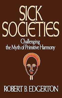 Sick Societies by Edgerton, Robert B. | Hardcover | Social Science