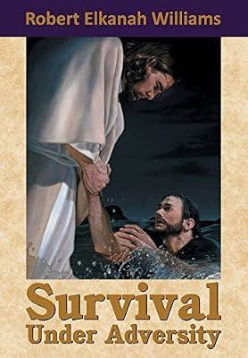 Survival Under Adversity by Williams, Robert E | Paperback | Christian Life & Practice