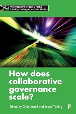 How Does Collaborative Governance Scale? (New Perspectives in Policy and Politics) | Hardcover | Political Structure & Processes