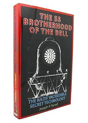 The SS Brotherhood of the Bell: Nasa's Nazis, JFK, And Majic-12 by Farrell, Joseph P. | Paperback | History