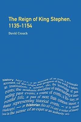 The Reign of King Stephen, 1135-1154 by Crouch, David | Paperback | History