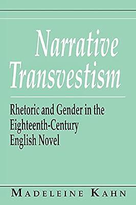 Narrative Transvestism: Rhetoric and Gender in the Eighteenth-Century English Novel (Reading Women Writing) by Kahn, Madeleine | Paperback | Classic Fiction (Pre C 1945)