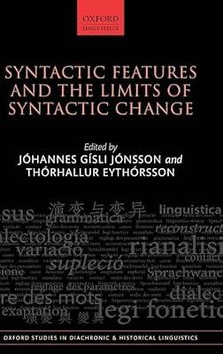 Syntactic Features and the Limits of Syntactic Change: 43 (Oxford Studies in Diachronic and Historical Linguistics, 43) by EYTHORSSON JONSSON | Hardcover | Language Arts & Disciplines