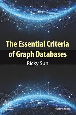 The Essential Criteria of Graph Databases by Sun, Ricky | Paperback | Computers