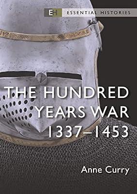 Hundred Years War: 1337-1453: 1337–1453 (Essential Histories) by Curry, Anne | Paperback | History