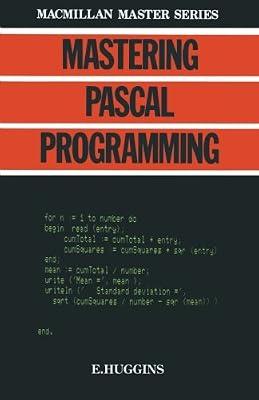 Mastering PASCAL Programming (Macmillan Master S.) by Huggins, Eric | Paperback | Programming & Scripting Languages: General