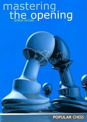 Mastering the Opening (Everyman Chess) by Jacobs, Byron | Paperback | Games & Activities